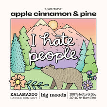 Load image into Gallery viewer, "I Hate People" Apple Cinnamon &amp; Pine -  Luxury Soy Candle