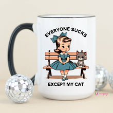 Load image into Gallery viewer, Everyone Sucks Except My Cat Funny Coffee Mug