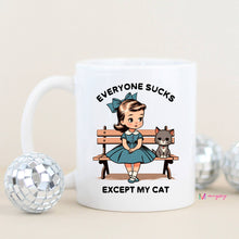 Load image into Gallery viewer, Everyone Sucks Except My Cat Funny Coffee Mug