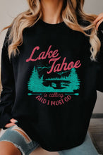 Load image into Gallery viewer, LAKE TAHOE IS CALLING SWEATSHIRT