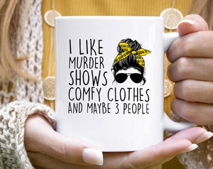 I Like Murder Shows  - True Crime Coffee Mug