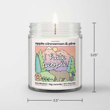 Load image into Gallery viewer, "I Hate People" Apple Cinnamon &amp; Pine -  Luxury Soy Candle