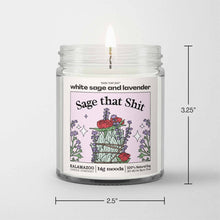 Load image into Gallery viewer, "Sage That Shit" White Sage &amp; Lavender - Luxury Soy Candle