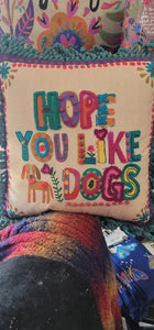 Pillow Hope you like Dogs